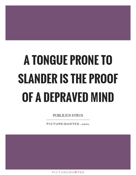 Slander Quotes Slander Sayings Slander Picture Quotes