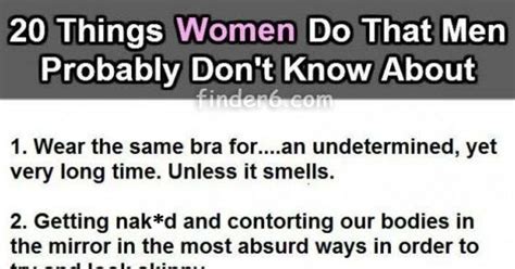 20 Things Women Do That Men Probably Dont Know About 6 Is Shockingly