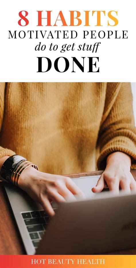 8 Habits Motivated People Do To Get Stuff Done - Hot Beauty Health
