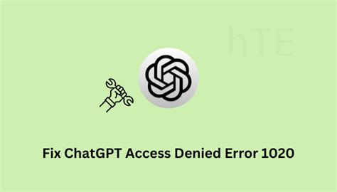 How To Fix Chatgpt Access Denied Error