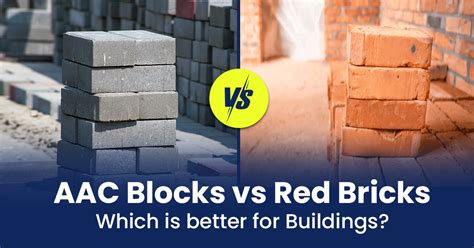 Aac Blocks Vs Red Bricks Which Is The Better For Building Mccoy Mart