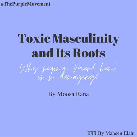 Toxic Masculinity And Its Roots Iffi