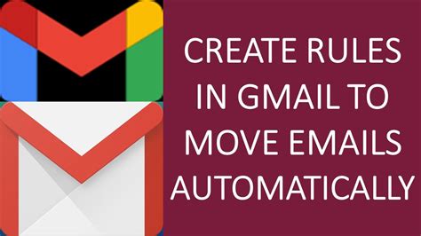 How To Create A Rule In Gmail To Move Emails Automatically Create