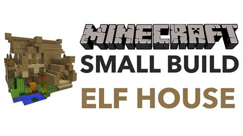 Minecraft Small Build Elf House Tutorial Youtube