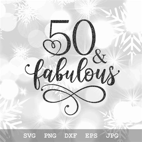 50 And Fabulous Svg 50th Birthday Svg 50th Svg Birthday Etsy Canada