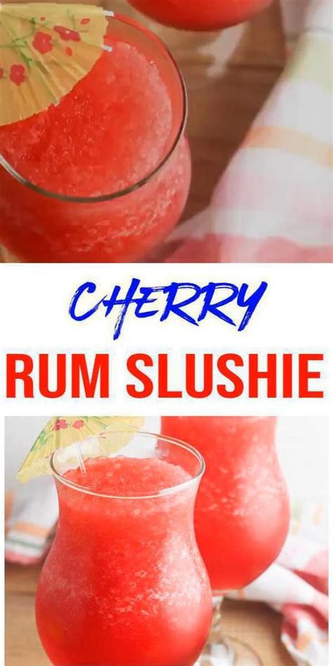 Check Out This Rum Slushie Yummy Cherry Rum Slushie To Blend Up Today