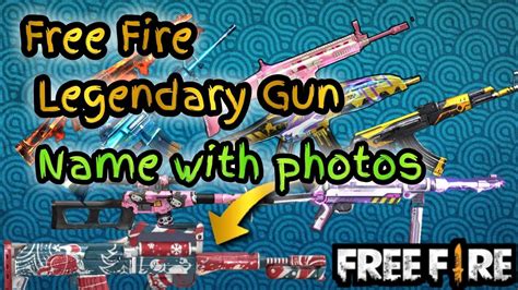Do you ever have trouble in choosing a free fire username? Free Fire Legendary Gun Name with Photos. - YouTube
