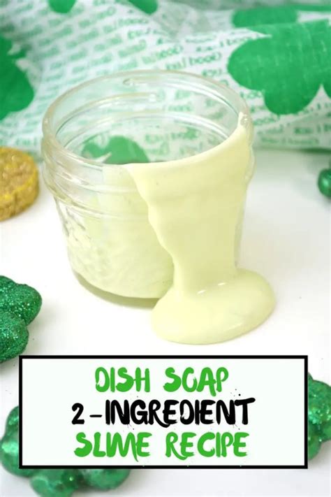 Easy And Quick Dish Soap Two Ingredient Slime Recipe