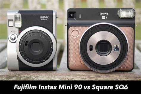 Fujifilm Instax Square Sq6 Vs Mini 90 Neo Classic The 10 Main