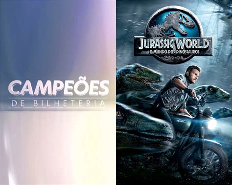 Globo Exibe Jurassic World O Mundo Dos Dinossauros Neste Domingo