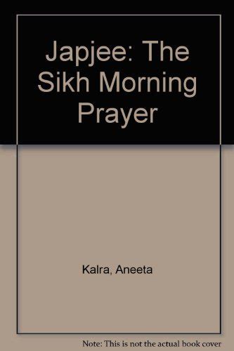 Japjee The Sikh Morning Prayer By J Kalra Gupta Singh Kalra Aneeta