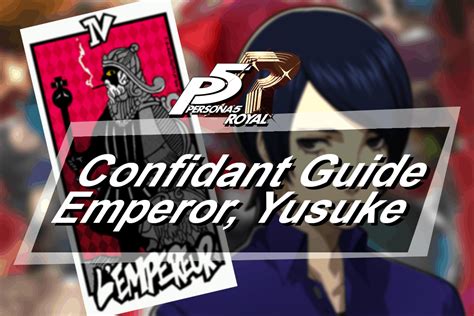 How to get and max out the emperor confidant (yusuke kitagawa) in persona 5. Persona 5 Royal Confidant Guide - Emperor, Yusuke Kitagawa - The Digital Crowns