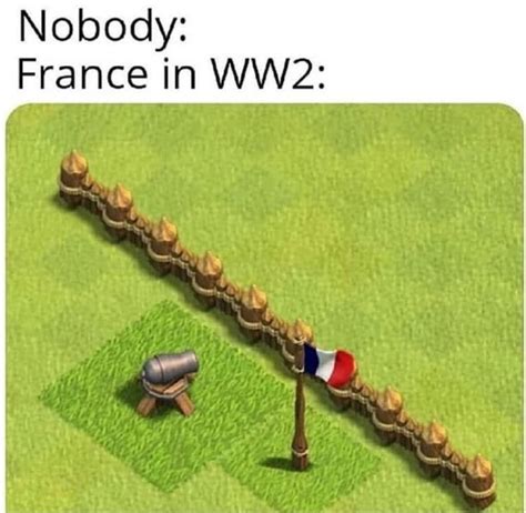 Nobody France In Ww2 Ifunny