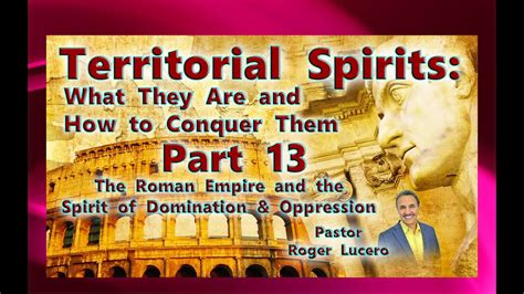 Territorial Spirits Part 13 The Roman Empire And The Spirit Of