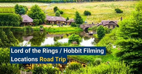 Lord Of The Rings Hobbit Filming Locations Road Trip