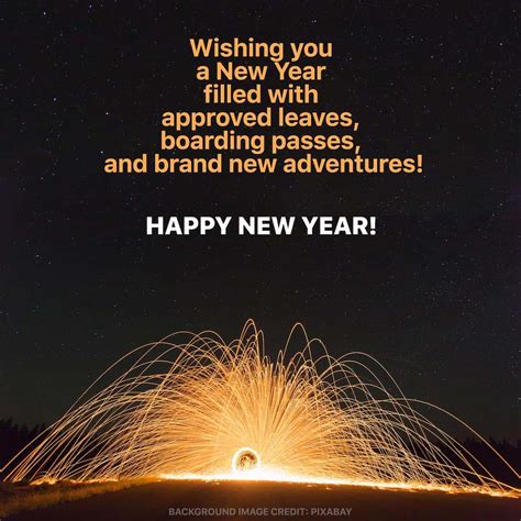 When the new year begins with brilliant firecrackers, let them light up your life like a flame in the night and may they color your new year like a rainbow. 12 NEW YEAR QUOTES, WISHES & GREETINGS for Travelers | The ...