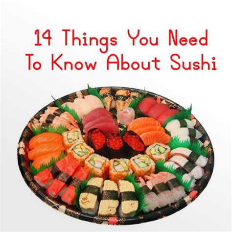 Tea Talk Magazine 14 Things You Need To Know About Sushi