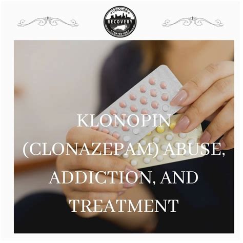 Klonopin Clonazepam Abuse Addiction And Treatment