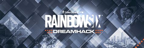Dreamhack Rainbow Six Siege Dreamhackr6 Twitter