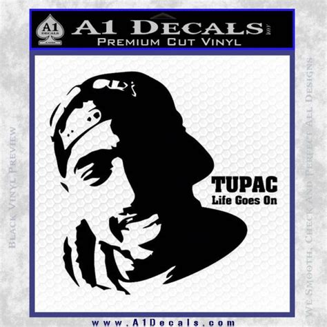 Tupac Life Goes On 2pac Decal Sticker A1 Decals