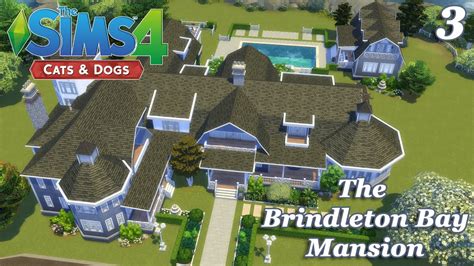 The Sims 4 The Brindleton Bay Mansion P3 House Build Cats And Dogs