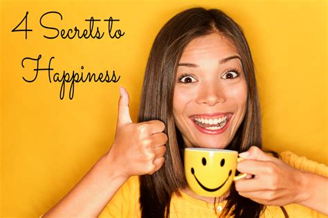 4 Secrets To Happiness Soul Purpose