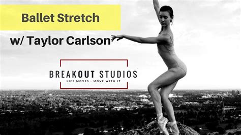 Ballet Barré Stretch W Taylor Carlson Online Classes From Breakout
