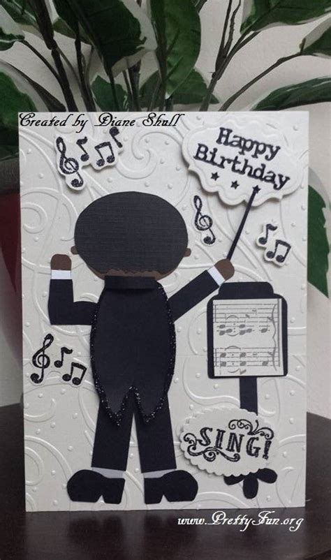 Happy Birthday Choir Director Created By Diane Shull Musical Birthday Cards Bithday Heartfelt