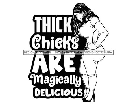 Thick Chicks Are Magically Delicious Plus Size Woman Wearing Stretch