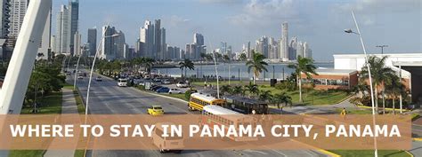 Where To Stay In Panama City First Time 9 Best Areas Easy Travel 4u