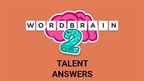 Wordbrain 2 Talent Answers