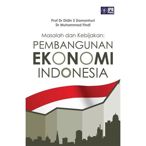 Jual Buku Masalah Dan Kebijakan Pembangunan Ekonomi Di Indonesia