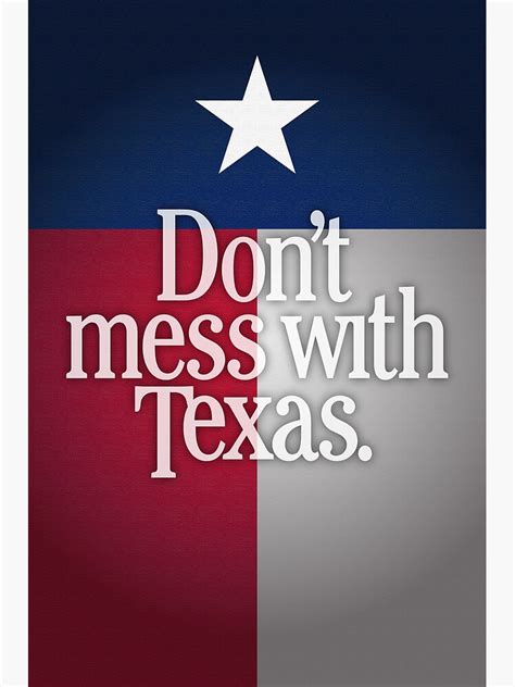 Dont Mess With Texas Ubicaciondepersonascdmxgobmx