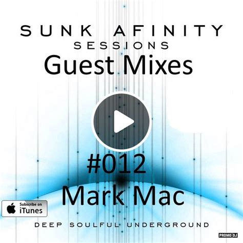 Sunk Afinity Sessions Guest Mixes 012 Mark Mac Deep House Marks