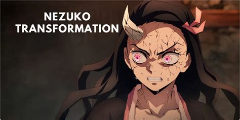 Nezuko Transformation Explained The New Full Demon Form Of Nezuko In