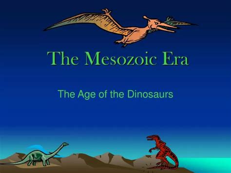Ppt The Mesozoic Era Powerpoint Presentation Free Download Id559191