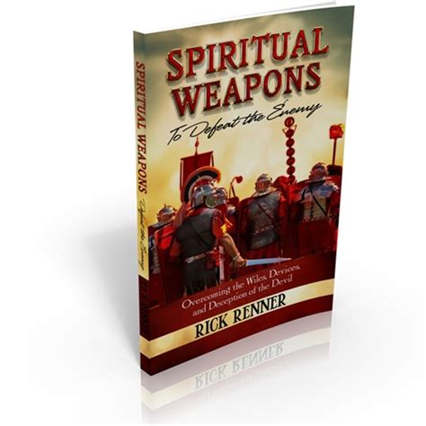 Spiritual Weapons To Defeat The Enemy Renner Ministries