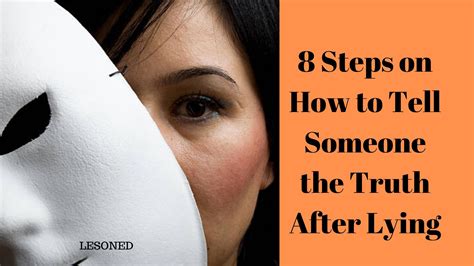 8 steps on how to tell someone the truth after lying lesoned