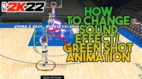 How To Customize Green Shot Animations Change Sound Effects In Nba