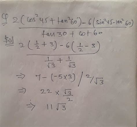 Evaluate 2cos245tan260 6sin245 Tan260tan30cot60