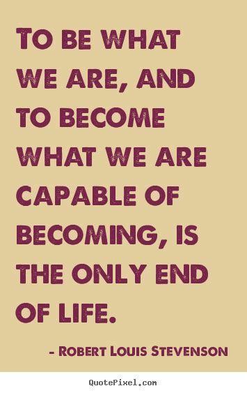 Quote About Success To Be What We Are And To Become What We Are