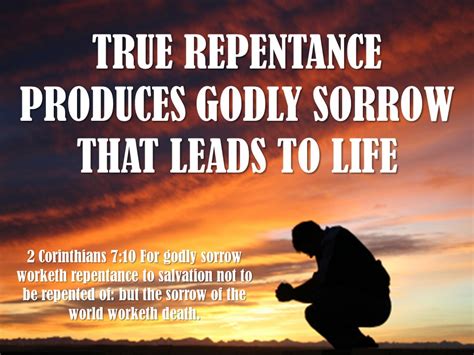 True Repentance Produces Godly Sorrow That Leads To Life John Rasicci