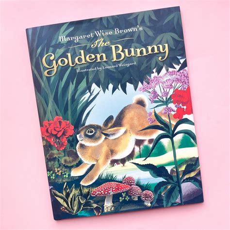 The Golden Bunny By Margaret Wise Brown Illustrated By Leonard Weisga Collage Collage