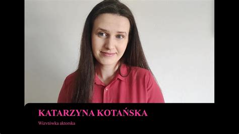 Katarzyna Kotańska Wizytówka Aktorska 2023r Youtube
