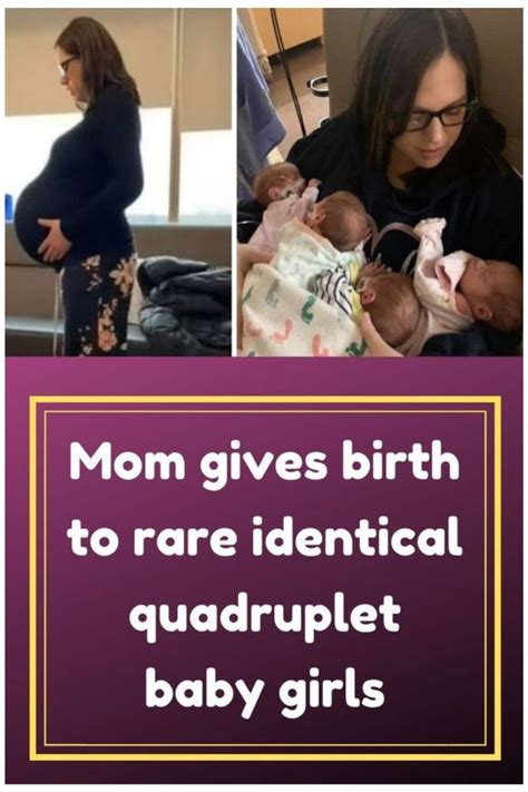 Mom Gives Birth To Rare Identical Quadruplet Baby Girls Identical Quadruplets Quadruplets