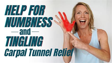 Help For Numbness And Tingling In Hand Carpal Tunnel Relief Youtube