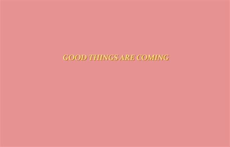 manifest, good things are coming | Macbook wallpaper, Laptop wallpaper