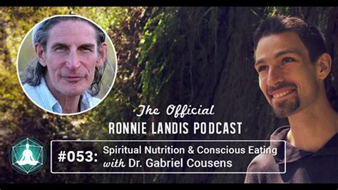 053 Spiritual Nutrition And Conscious Eating With Dr Gabriel Cousens