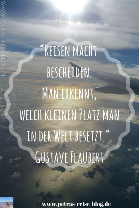 Reisen beruhigen das gemüth und wecken die lebenslust, indem sie das neue, fremde und edle zeigen, der thätige müßiggang, welchen sie herbeiführen, würde meine. Pin auf Zitate & Weisheiten ~ Reisen