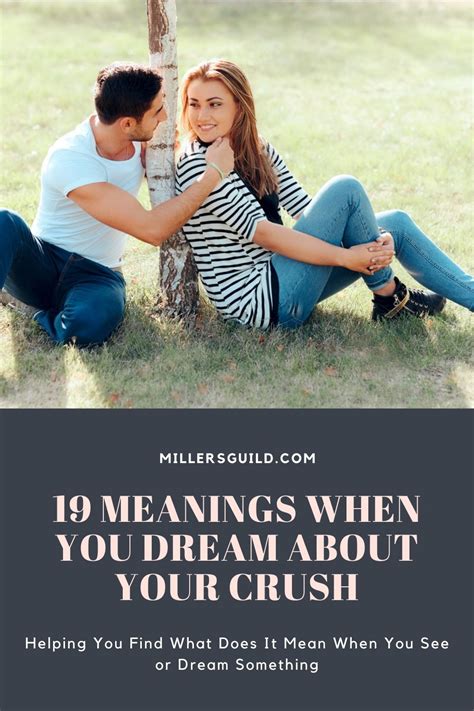 19 meanings when you dream about your crush